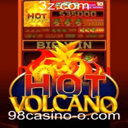Descubra as Aventuras e Regras do Jogo HotVolcano no 98casino